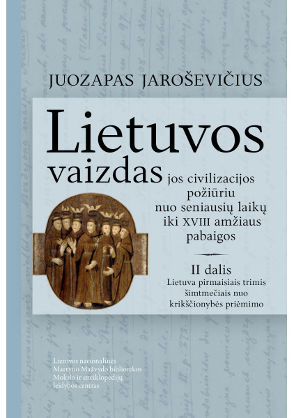 Lietuvos vaizdas jos civilizacijos požiūriu nuo seniausių laikų iki XVIII amžiaus pabaigos, II d.