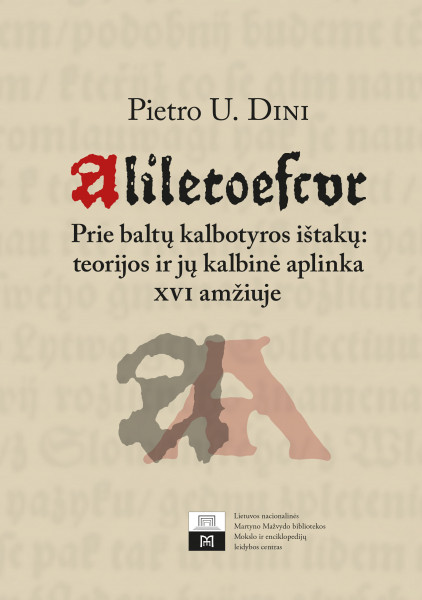 copy of Aliletoescur. Prie baltų kalbotyros ištakų: teorijos ir jų kalbinė aplinka XVI amžiuje