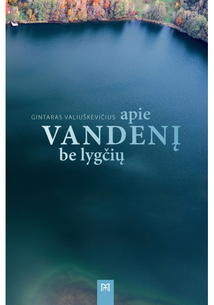 copy of Apie vandenį be lygčių. Valiuškevičius G., 2022