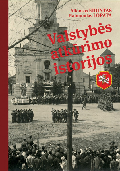 copy of Valstybės atkūrimo istorijos. Eidintas A., Lopata R., 2020