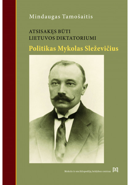 copy of Atsisakęs būti Lietuvos diktatoriumi. Politikas Mykolas Sleževičius