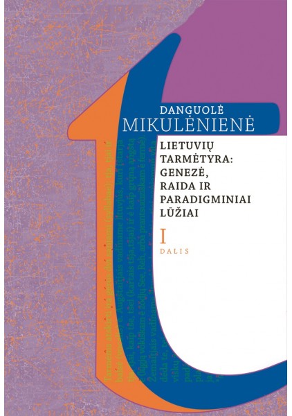 copy of Lietuvių tarmėtyra: genezė, raida ir paradigminiai lūžiai, I d.
