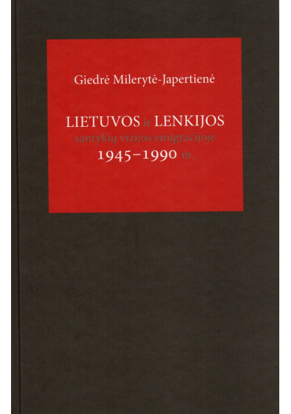 copy of Lietuvos ir Lenkijos santykių vizijos emigracijoje 1945–1990 m., 2018