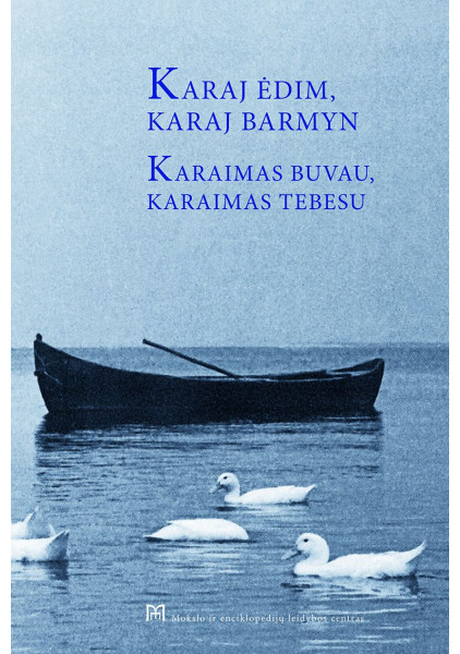 copy of Karaj ėdim karaj barym / Karaimas buvau, karaimas tebesu