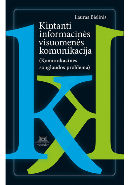 Kintanti informacinės visuomenės komunikacija (Komunikacinės sanglaudos problema)