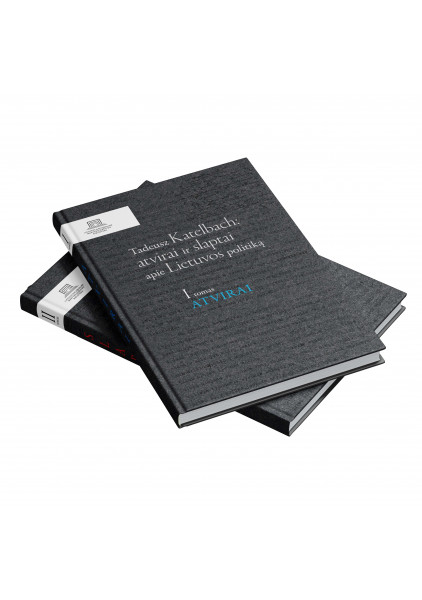 KALĖDOS. Tadeusz Katelbach: atvirai ir slaptai apie Lietuvos politiką, sud. M. Jabłonowski, t. 1–2 (komplektas)