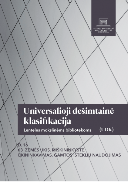 Universalioji dešimtainė klasifikacija (UDK): lentelės mokslinėms bibliotekoms. D.16, 63 Žemės ūkis. Miškininkystė, 2026