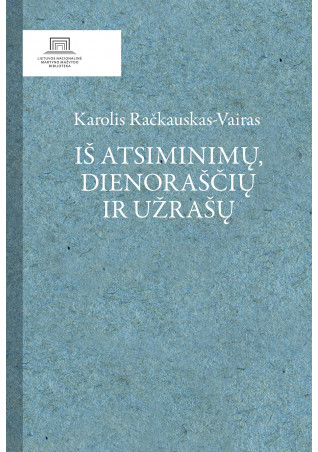 Karolis Račkauskas - Vairas "Iš atsiminimų, dienoraščių ir užrašų"