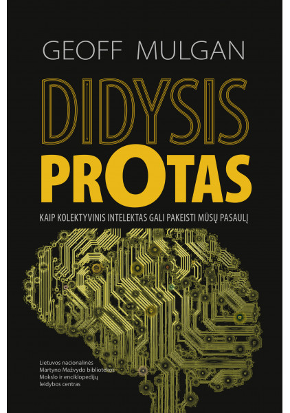 Didysis protas. Kaip kolektyvinis intelektas gali pakeisti mūsų pasaulį