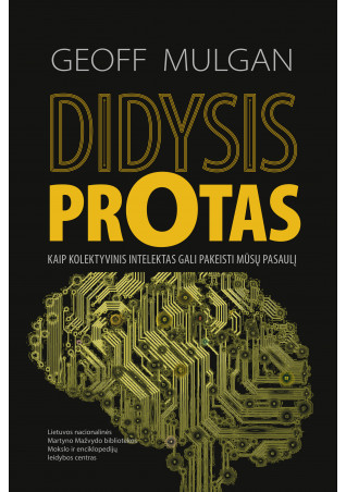 Didysis protas. Kaip kolektyvinis intelektas gali pakeisti mūsų pasaulį