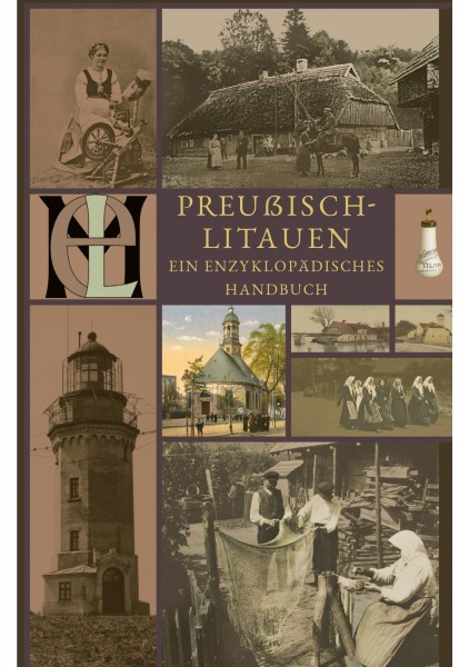 Preußisch-Litauen: Ein enzyklopädisches Handbuch / Mažosios Lietuvos enciklopedinis žinynas