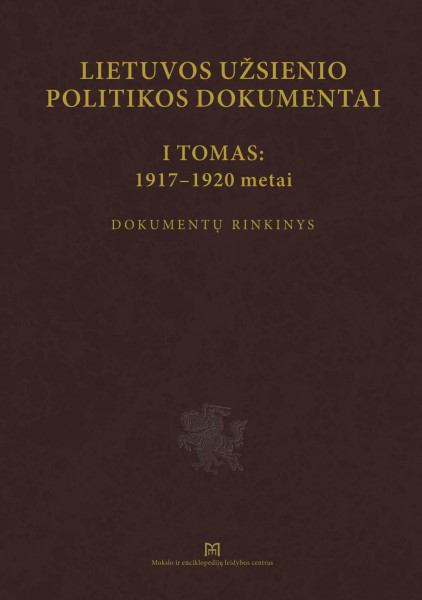 Lietuvos užsienio politikos dokumentai. I tomas: 1917–1920 metai, 2022