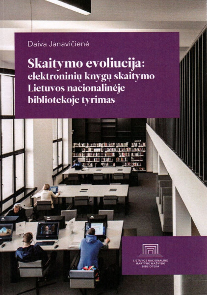 Skaitymo evoliucija: elektroninių knygų skaitymo Lietuvos nacionalinėje bibliotekoje tyrimas