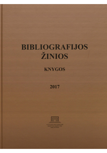 Bibliografijos žinios. Knygos, 2017 : Lietuvos valstybinės bibliografijos rodyklė