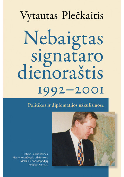 Nebaigtas signataro dienoraštis. 1992-2001