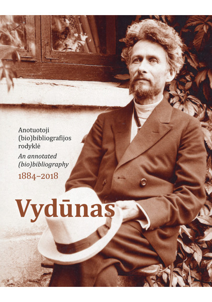 Vydūnas: anotuotoji (bio)bibliografijos rodyklė, 1884–2018