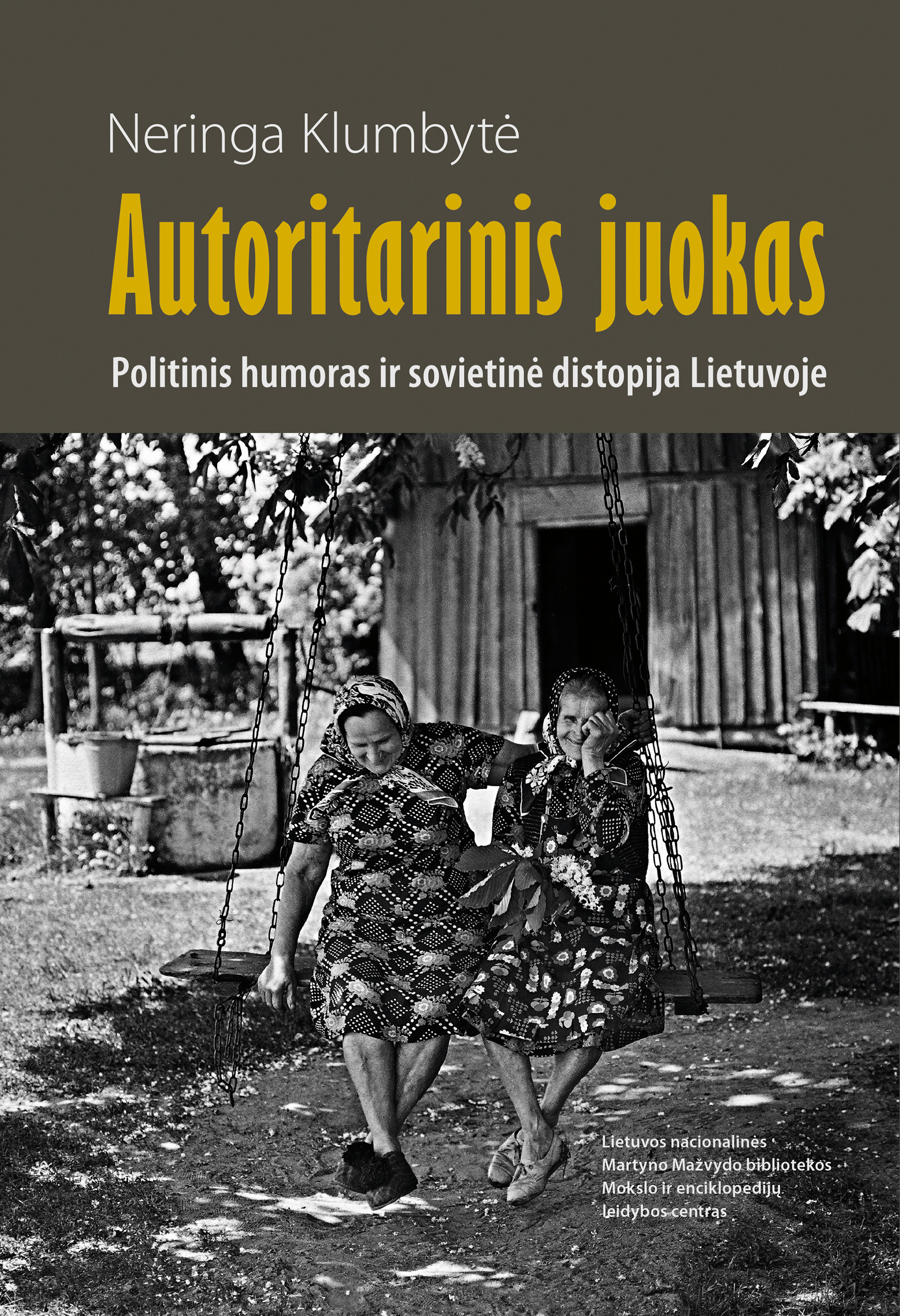 Autoritarinis juokas. Politinis humoras ir sovietinė distopija Lietuvoje