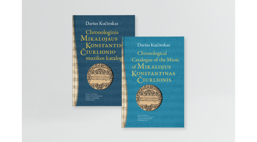 Išleista Dariaus Kučinsko knyga „Chronologinis Mikalojaus Konstantino Čiurlionio muzikos katalogas“