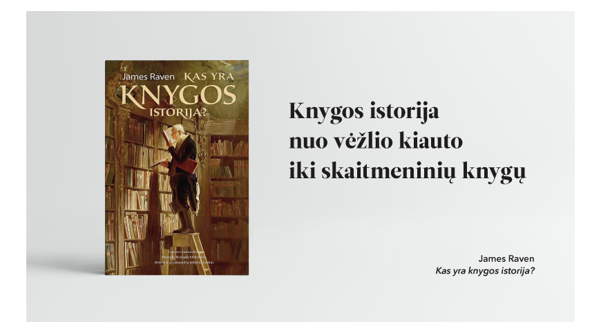 Išleista Jameso Raveno knyga „Kas yra knygos istorija?“ 