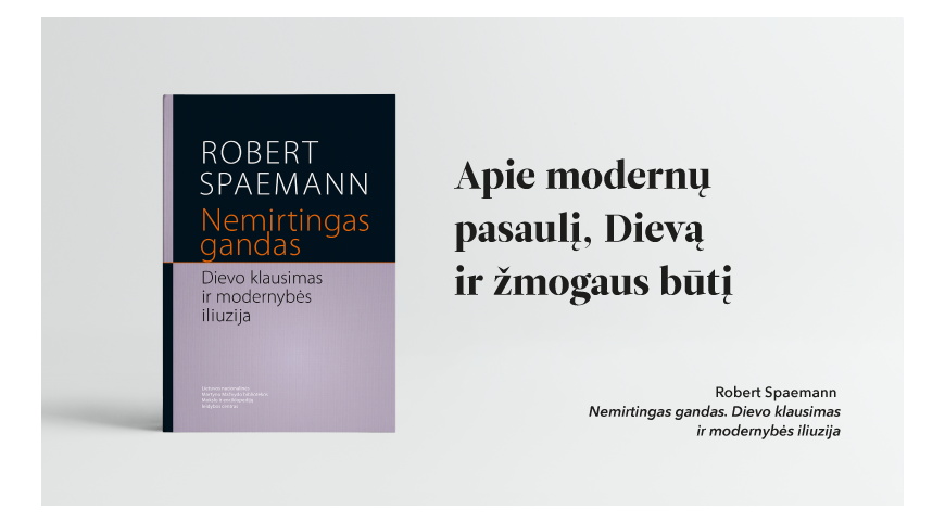 Išleista Roberto Spaemanno knyga „Nemirtingas gandas. Dievo klausimas ir modernybės iliuzija“